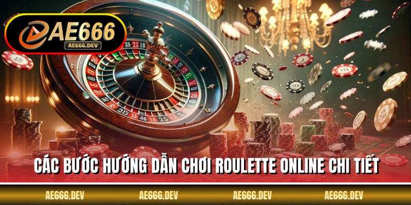 Các bước hướng dẫn chơi roulette online chi tiết