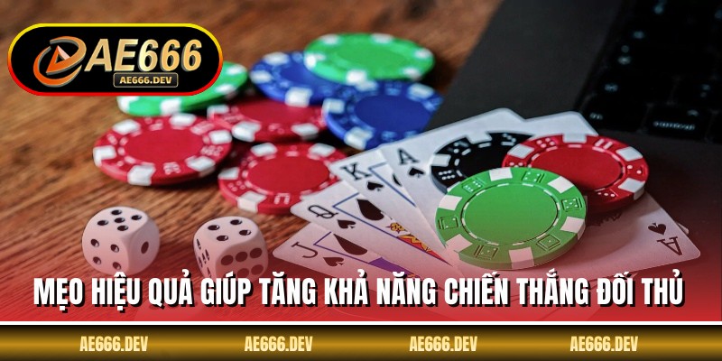Mẹo hiệu quả giúp tăng khả năng chiến thắng đối thủ